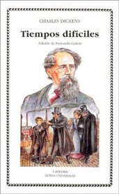 Tiempos Dificiles / Hard Times for These Times (Letras Universales / Universal Writings)