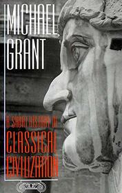 Short History of Classical Civilization