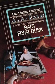 Bats Fly at Dusk (Bertha Cool and Donald Lam)