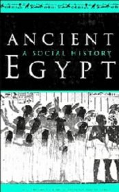 Ancient Egypt : A Social History