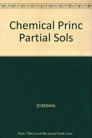 Chemistry Principles Student Solutions Guide Fourth Edition: Used with ...Zumdahl-Chemical Principles