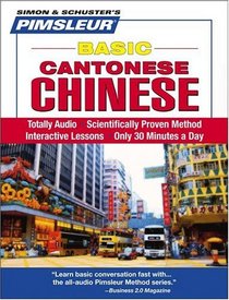 Basic Cantonese Chinese: Learn to Speak and Understand Cantonese with Pimsleur Language Programs (Pimsleur Basic Language Series)