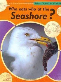 Who Eats Who at the Seashore (Food Chains in Action)
