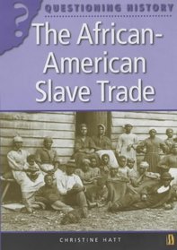 The African-American Slave Trade (Questioning History)