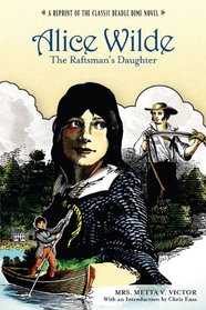 Alice Wilde: The Raftsman's Daughter