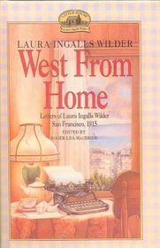 West from Home: Letters of Laura Ingalls Wilder, San Francisco 1915