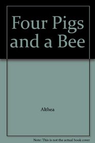 Four Pigs and a Bee