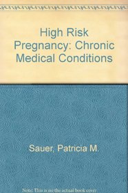 High Risk Pregnancy: Chronic Medical Conditions