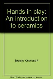 Hands in clay: An introduction to ceramics