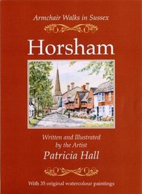 Armchair Walks in Sussex: Horsham