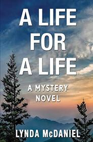 A Life for a Life: A Mystery Novel (Appalachian Mountain Mysteries)