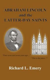 ABRAHAM LINCOLN and the LATTER-DAY SAINTS