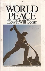 World peace: How it will come