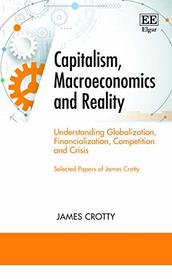 Capitalism, Macroeconomics and Reality: Understanding Globalization, Financialization, Competition and Crisis