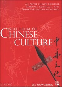 Spectrum of Chinese Culture: All About Chinese Heritage