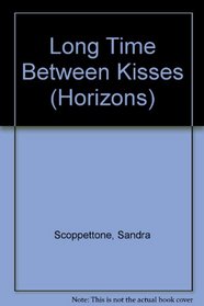 Long Time Between Kisses (Horizons)