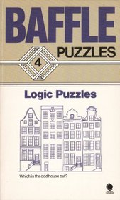 Baffle Puzzles: Logic Puzzles No. 4