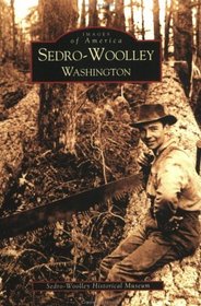 Sedro-Woolley (Images of America (Arcadia Publishing))