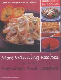 More Winning Recipes from Our Members and Leaders: Over 60 Recipes Low in Points (Weight Watchers)
