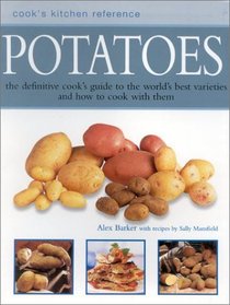 Potatoes: Cook's Kitchen Reference
