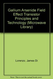 GAAS Fet Principles and Technology (Microwave Library)