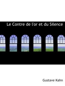 Le Contre de l'or et du Silence (French Edition)