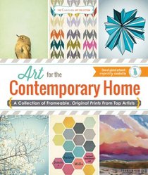 The Custom Art Collection - Art for the Contemporary Home: A Collection of Frameable, Original Prints from Top Artists