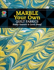 Marble Your Own Quilt Fabrics