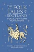 The Folk Tales of Scotland: The Well at the World's End and Other Tales