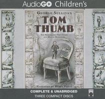 Tom Thumb: The Remarkable True Story of a Man in Miniature (Audio CD) (Unabridged)