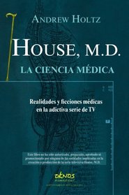 House, M.D.: La ciencia medica (Spanish Edition)