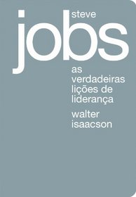 Steve Jobs: As Verdadeiras Licoes de Lideranca (Em Portugues do Brasil)