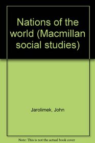 Nations of the world (Macmillan social studies)