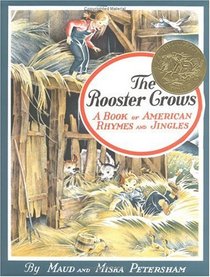 The Rooster Crows: A Book of American Rhymes and Jingles