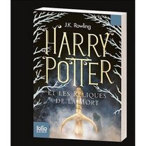 Harry Potter et les reliques de la mort (French Edition)