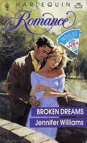 Broken Dreams (Harlequin Romance, No 100)