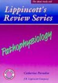 Pathophysiology (Lippincott's Review Series)