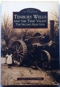 Tenbury Wells and the Teme Valley: A Second Selection (Archive Photographs)