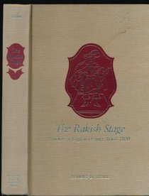 The Rakish Stage: Studies in English Drama, 1660-1800