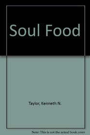 Soul Food: An Illustrated Edition of the Living New Testament