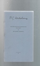 Dr Sir Pelham Wodehouse Old Boy (Wodehouse Monograph: No. 1)