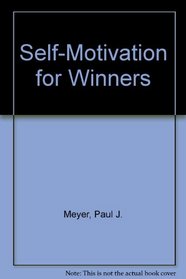 Self-Motivation for Winners