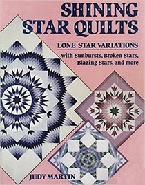 Shining Star Quilts: Lone Star Variations, with Sunbursts, Broken Stars, Blazing Stars, and More