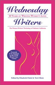 Wednesday Writers: 10 Years of Writing Women's Lives