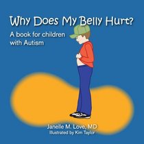 Why Does My Belly Hurt? A book for Children with Autism