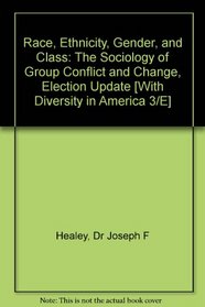 Healey BUNDLE, Race, Ethnicity, Gender, and Class, Updated Edition + Parrillo, Diversity in America, Third Edition