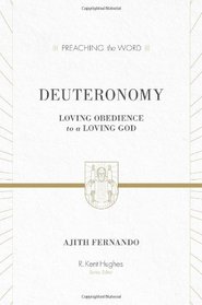 Deuteronomy: Loving Obedience to a Loving God (Preaching the Word)