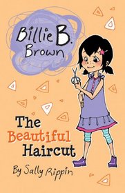 The Beautiful Haircut (Billie B. Brown, Bk 6)