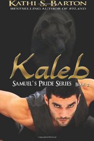 Kaleb: Samuel's Pride Series (Volume 3)