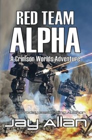 Red Team Alpha: A Crimson Worlds Adventure
